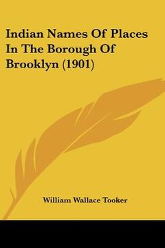 portada indian names of places in the borough of brooklyn (1901)