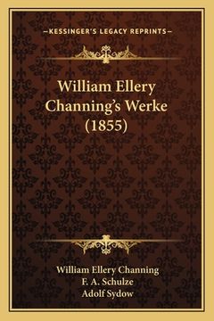 portada William Ellery Channing's Werke (1855) (en Alemán)