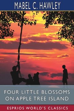 portada Four Little Blossoms on Apple Tree Island (Esprios Classics) (en Inglés)