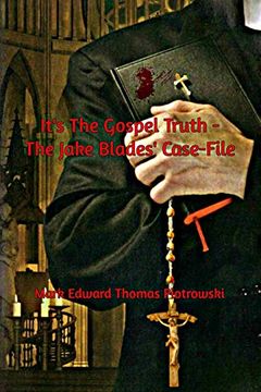 portada It's the Gospel Truth - the Jake Blades' Case-File (in English)