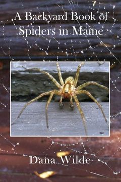 portada A Backyard Book of Spiders in Maine (en Inglés)