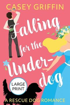portada Falling for the Underdog: A Romantic Comedy with Mystery and Dogs