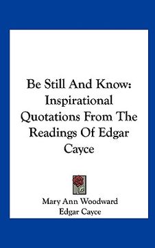 portada be still and know: inspirational quotations from the readings of edgar cayce (in English)