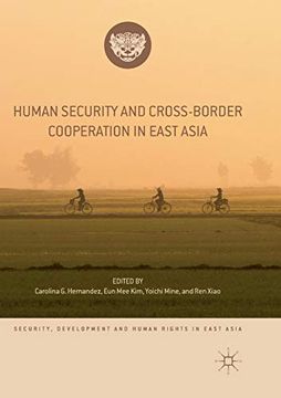 portada Human Security and Cross-Border Cooperation in East Asia (Security, Development and Human Rights in East Asia) (en Inglés)