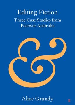 portada Editing Fiction: Three Case Studies From Post-War Australia (Elements in Publishing and Book Culture) 