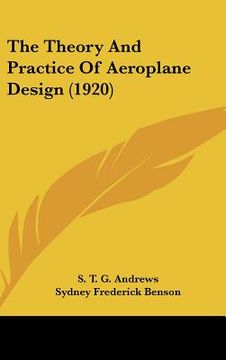 portada the theory and practice of aeroplane design (1920) (in English)