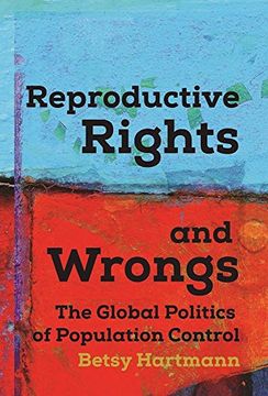 portada Reproductive Rights and Wrongs: The Global Politics of Population Control (in English)