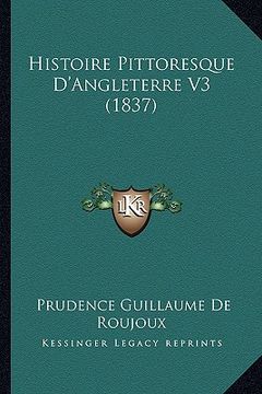 portada Histoire Pittoresque D'Angleterre V3 (1837) (en Francés)