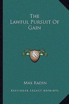 portada the lawful pursuit of gain (en Inglés)