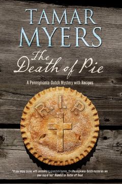 portada The Death of Pie: The new Pennsylvania Dutch Mystery (a Pennsylvania Dutch Mystery) 