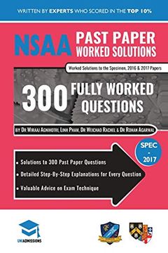 portada Nsaa Past Paper Worked Solutions: Detailed Step-By-Step Explanations to Over 300 Real Exam Questions, all Papers Covered, Natural Sciences Admissions (en Inglés)