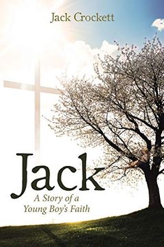 portada Jack: A Story of a Young Boy's Faith (in English)