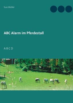 portada Abc Alarm im Pferdestall: A b c d (in German)