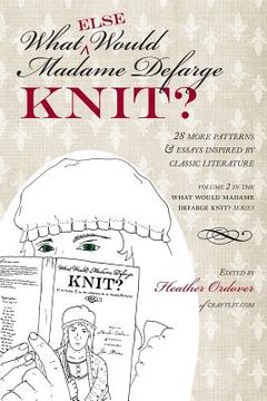 portada What (Else) Would Madame Defarge Knit? (en Inglés)