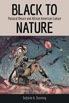 portada Black to Nature: Pastoral Return and African American Culture (en Inglés)