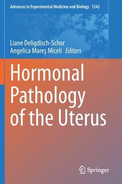 portada Hormonal Pathology of the Uterus: 1242 (Advances in Experimental Medicine and Biology) (en Inglés)
