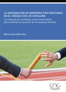 portada La Designación de Heredero por Fiduciario en el Código Civil de Cataluña (in Spanish)