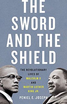 portada The Sword and the Shield: The Revolutionary Lives of Malcolm x and Martin Luther King jr. (en Inglés)