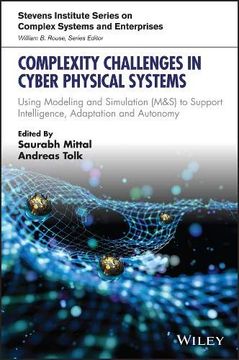portada Complexity Challenges in Cyber Physical Systems: Using Modeling and Simulation (M&S) to Support Intelligence, Adaptation and Autonomy (Stevens Institute Series on Complex Systems and Enterprises) (en Inglés)