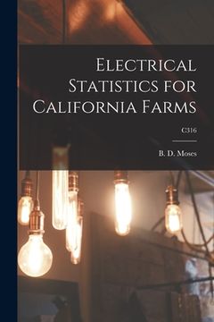 portada Electrical Statistics for California Farms; C316 (en Inglés)