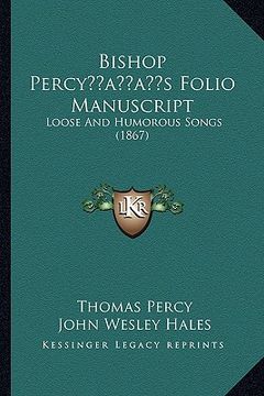portada bishop percyacentsa -a centss folio manuscript: loose and humorous songs (1867) (en Inglés)