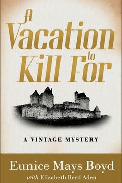 portada A Vacation to Kill For: A Vintage Mystery (en Inglés)