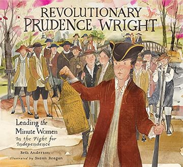 portada Revolutionary Prudence Wright: Leading the Minute Women in the Fight for Independence 