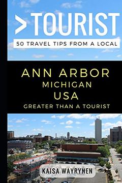 portada Greater Than a Tourist – ann Arbor Michigan Usa: 50 Travel Tips From a Local (Greater Than a Tourist Michigan) (en Inglés)