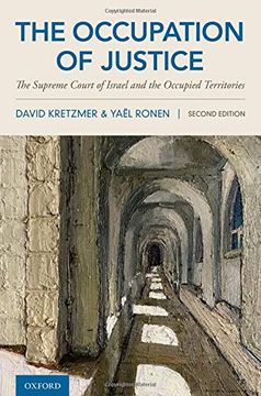 portada The Occupation of Justice: The Supreme Court of Israel and the Occupied Territories (in English)