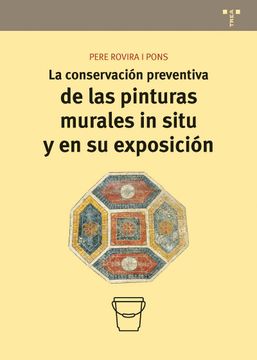 portada La Conservación Preventiva de las Pinturas Murales in Situ y en su Exposición: 11 (Conservación y Restauración del Patrimonio)