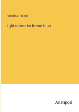 portada Light science for leisure hours (in English)