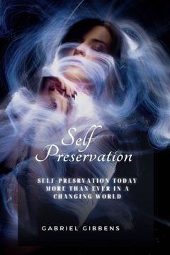 portada Self Preservation: Self Preservation Today More Than Ever in a Changing World (en Inglés)