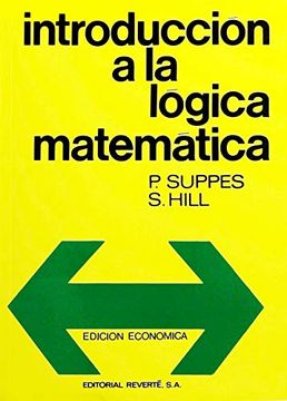 Libro Int. Logica Matematica De Shirley Hill; Patrick Suppes - Buscalibre