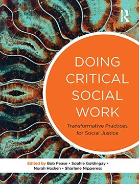 portada Doing Critical Social Work: Transformative Practices for Social Justice 