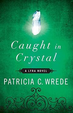 portada Caught in Crystal (The Lyra Novels) (in English)