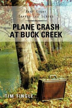 portada plane crash at buck creek: part eight of the travis lee series (en Inglés)