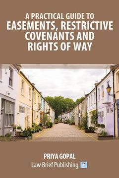 portada A Practical Guide to Easements, Restrictive Covenants and Rights of Way (en Inglés)