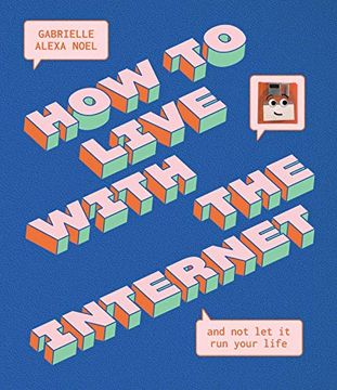 portada How to Live With the Internet and not let it run Your Life