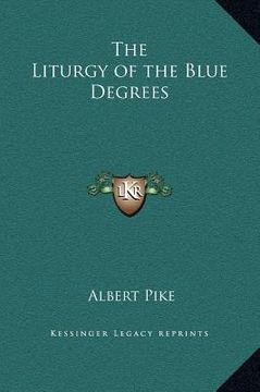 portada the liturgy of the blue degrees (en Inglés)