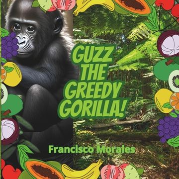 portada Guzz the greedy gorilla (en Inglés)