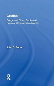 portada Gridlock: Congested Cities, Contested Policies, Unsustainable Mobility (en Inglés)