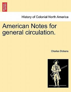 portada american notes for general circulation. vol. ccclxxxiii (en Inglés)