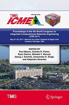 portada Proceedings of the 4th World Congress on Integrated Computational Materials Engineering (Icme 2017) (The Minerals, Metals & Materials Series) (in English)