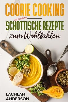 portada Coorie Cooking - Schottische Rezepte zum Wohlfühlen (en Alemán)