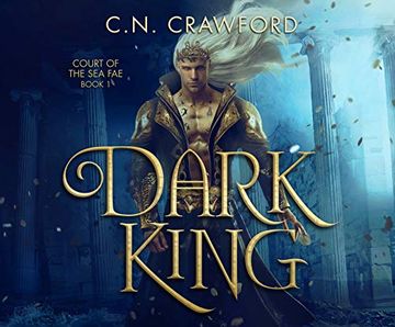 Libro Dark King (Court of the sea Fae) () De C. N. Crawford - Buscalibre