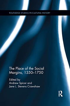 portada The Place of the Social Margins, 1350-1750 (Routledge Studies in Cultural History) 