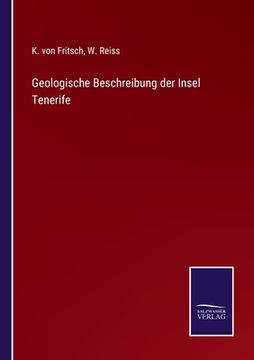 portada Geologische Beschreibung der Insel Tenerife (en Alemán)
