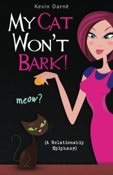 portada my cat won't bark! (a relationship epiphany) (en Inglés)