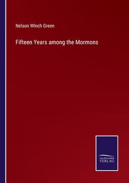 portada Fifteen Years among the Mormons (en Inglés)