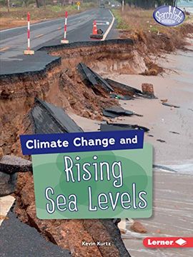 portada Climate Change and Rising sea Levels (Searchlight Books: Climate Change) (in English)